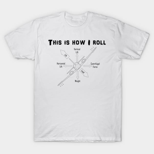 This is How I Roll Light Twin engine T-Shirt by zehrdesigns